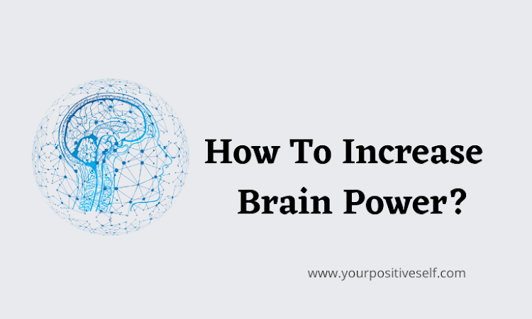 How to increase brain power?
