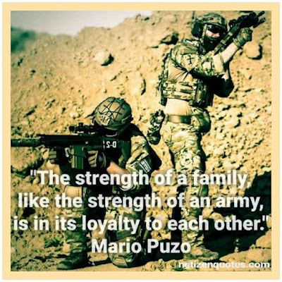 The strength of a family, like the strength of an army, is in its loyalty to each other. Mario Puzo  Quote used in the TV-show Criminal Minds season 12 episode 06