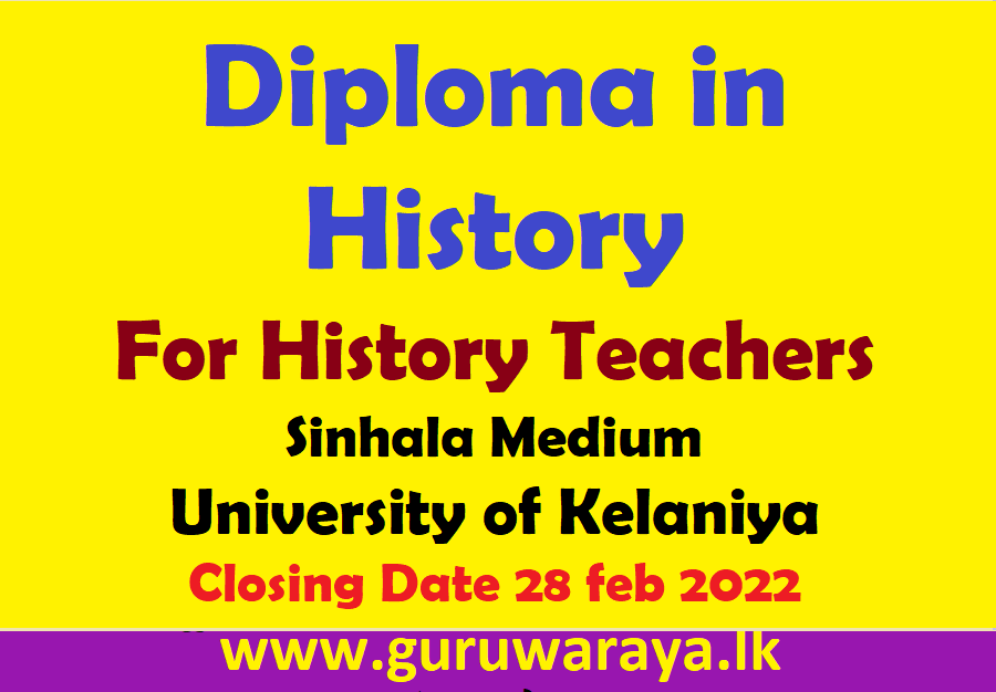 Diploma in History : University of Kelaniya