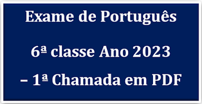 Exame de Português 6ª classe (2023) - Baixar em PDF