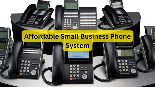 Affordable Small Business Phone System