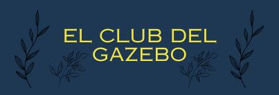 El Club Del Gazebo