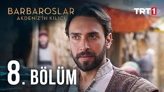 Barbaroslar (BARBAROS: SWORD OF THE MEDITERRANEAN) episode .8 English subtitles