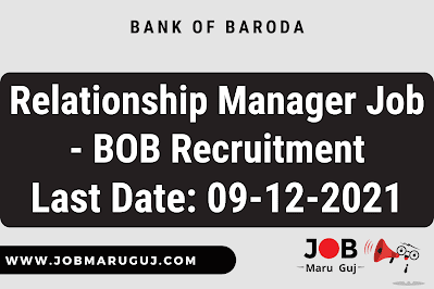 Relationship Manager Job - BOB Recruitment 2021 @jobmaruguj