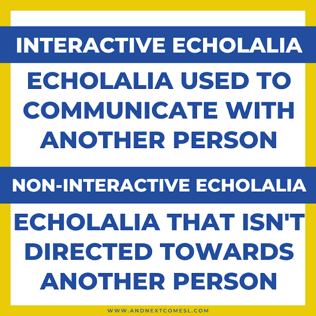 Interactive delayed echolalia vs non-interactive delayed echolalia