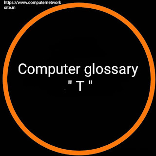 Computer glossary (कम्प्यूटर शब्दावली) "T"