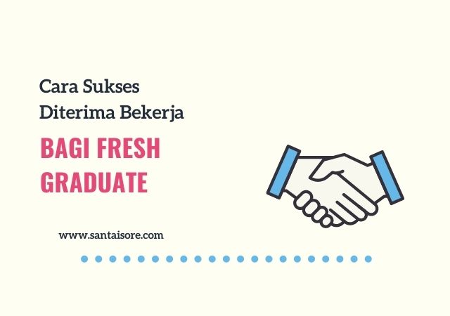 Cara Sukses Diterima Bekerja