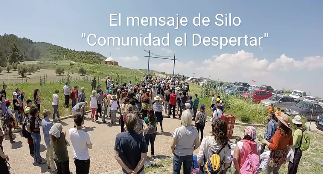 El mensaje de Silo. Comunidad el Despertar