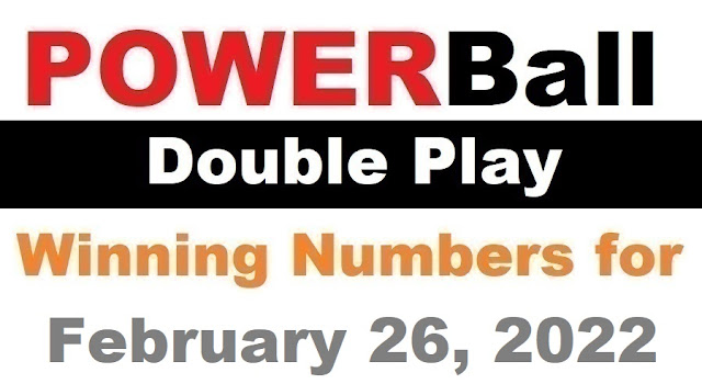 PowerBall Double Play Winning Numbers for February 26, 2022