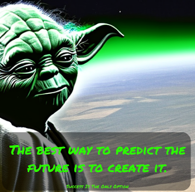 The 45 Best Yoda Quotes | Amazingly Inspirational They Are, The best way to predict the future is to create it