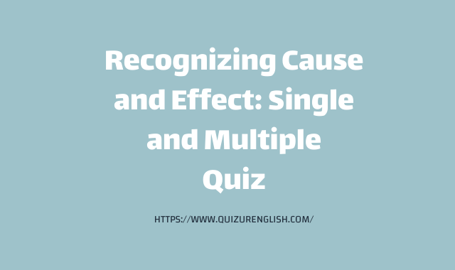 Recognizing Cause and Effect: Single and Multiple