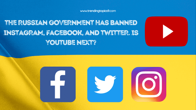 The-Russian-government-has-banned-Instagram-Facebook-and-Twitter-Is-YouTube-next?