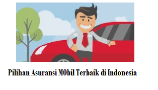 Aneka Pilihan Asuransi Mobil Terbaik di Indonesia