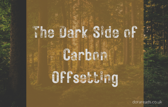 'The Dark Side of Carbon Offsetting' with a woodland background