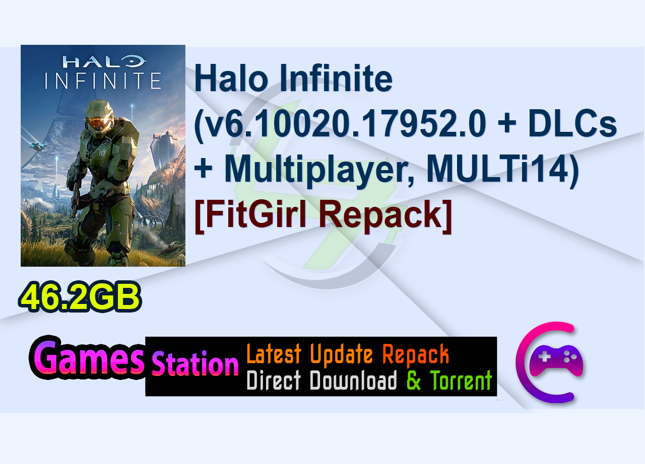 Halo Infinite (v6.10020.17952.0 + DLCs + Multiplayer, MULTi14) [FitGirl Repack, Selective Download – from 19.3 GB]