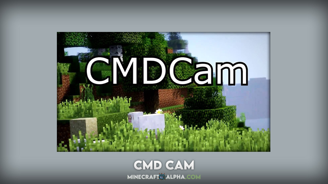 Minecraft CMDCam Mod 1.18.1 (Another Camera Mod)