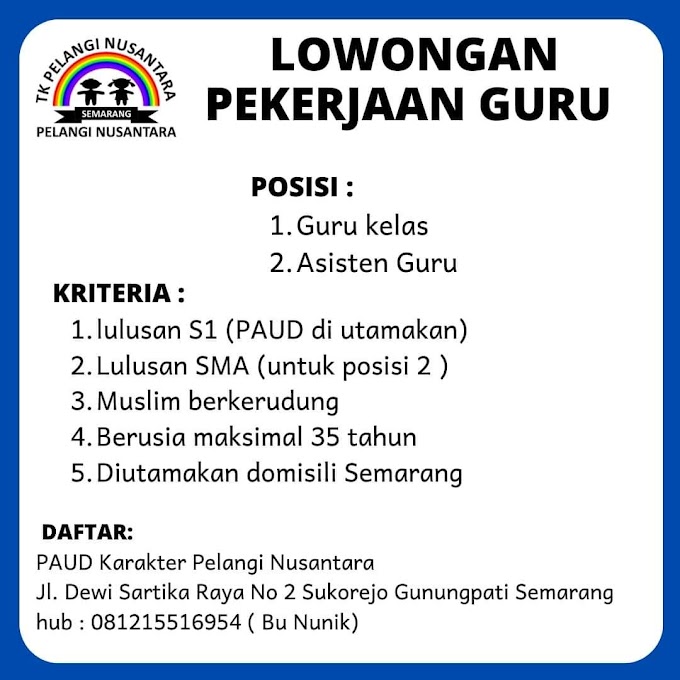 Lowongan Guru PAUD Karakter Pelangi Nusantara Sukorejo Gunungpati Semarang