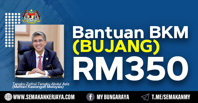 Mohon Bantuan Keluarga Malaysia (BKM) Untuk Bujang RM350 2022 ~ Tarikh Bayaran Bermula Mac