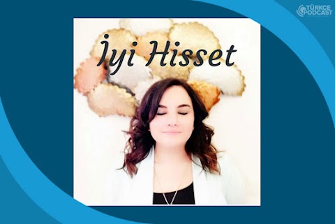 İyi Hisset Podcast