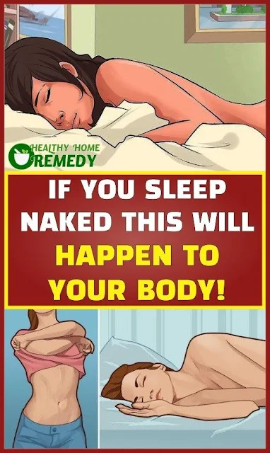 Incredible Health Benefits Of Sleeping Naked At Night