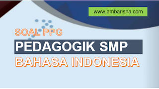 Soal Online PPG Bahasa Indonesia SMP