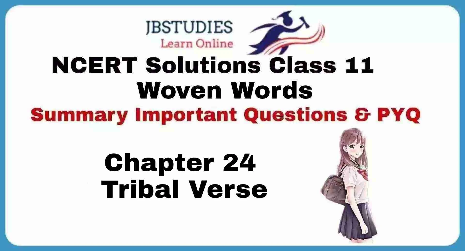 Solutions Class 11 Woven Words ( Essay) Chapter-24 (Tribal Verse)