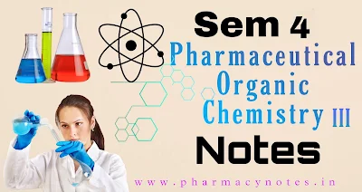 Pharmaceutical Organic Chemistry III | Download best B pharmacy Sem 4 free notes | download pharmacy notes pdf semester wise