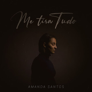 Baixar Música Gospel Me Tira Tudo - Amanda Santos Mp3