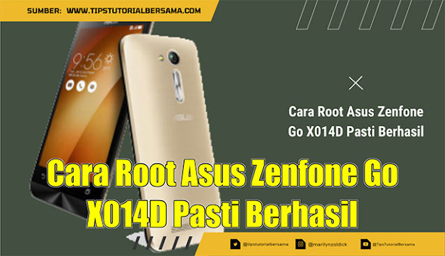 Cara Root Asus Zenfone Go X014D Pasti Berhasil