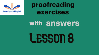 proofreading exercises with answers lesson 8 Learn English