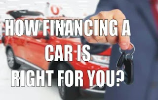 HOW FINANCING A CAR IS RIGHT FOR YOU?
