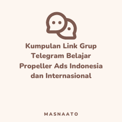 Kumpulan Link Grup Telegram Belajar Propeller Ads Indonesia dan Internasional