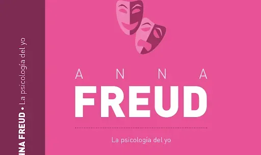 Anna Freud, la Psicología del yo. (PDF)