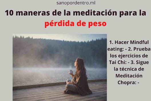 1. Hacer Mindful eating: - 2. Prueba los ejercicios de Tai Chi: - 3. Sigue la técnica de Meditación Chopra: - 4. Utiliza la técnica de la alimentación