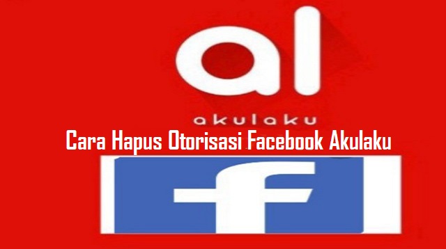 Akulaku merupakan salah satu perusahaan pembiayaan karedit barang secara online walaupun  Cara Hapus Otorisasi Facebook Akulaku Terbaru