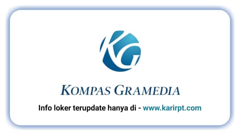 Info Loker Operator produksi Kompas Gramedia Manufacture