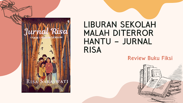 review jurnal risa terror liburan sekolah