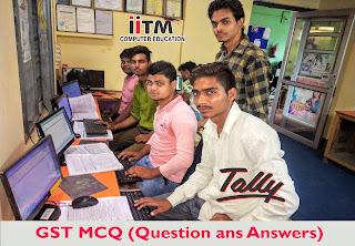 GST MCQ (Question ans Answers)