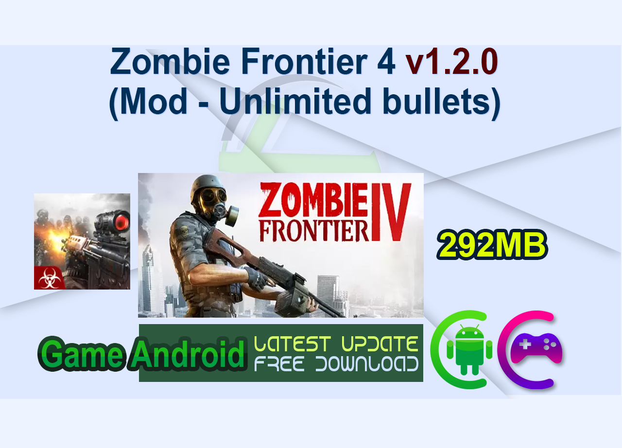 Zombie Frontier 4 v1.2.0 (Mod – Unlimited bullets)
