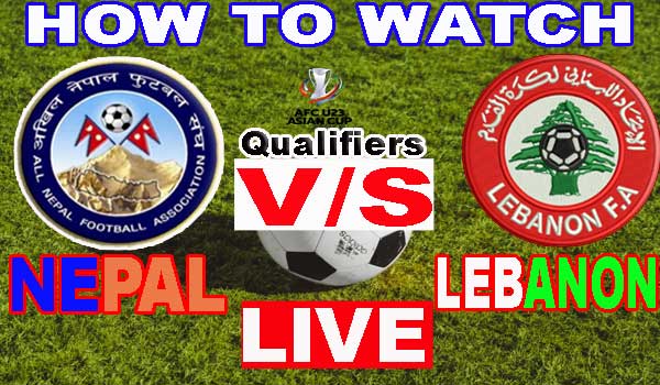 How to watch Nepal vs Lebanon