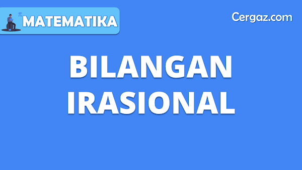 Bilangan Irasional, Penjelasan dan Contohnya