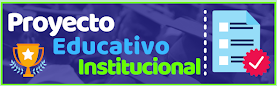 -----------PROYECTO EDUCATIVO INSTITUCIONAL---------------