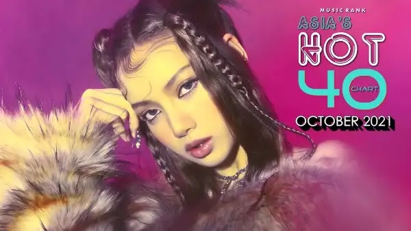 BLACKPINK's LISA LALISA remain the No. 1 song on MUSIC RANK ASIA'S HOT 40 CHART this October 2021