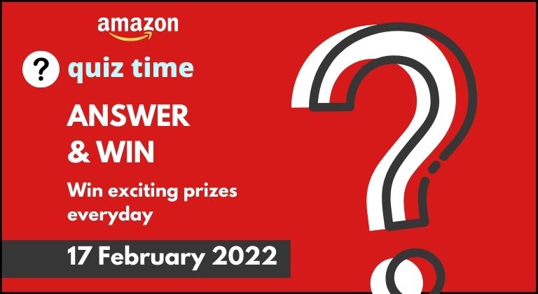 amazon today quiz 17 February 2022