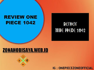 Review One Piece 1042 Bahasa Indonesia : LUFFY MIRIP ODEN