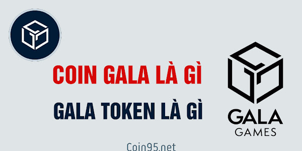 Coin Gala là gì? Gala token là gì?