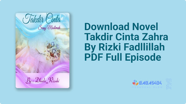 Novel Takdir Cinta Zahra PDF Full Episode Gratis