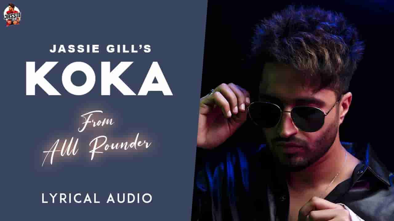 कोका Koka lyrics in Hindi Jassie Gill Alll rounder Punjabi Song