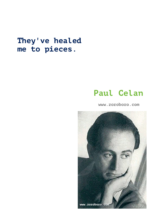 Paul Celan Quotes, Paul Celan Poems, Poetry, Books Quotes, Paul Celan Writings, Paul Celan Quotes