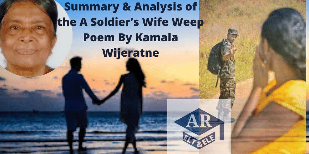A SoldierпїЅs Wife Weep Summary & Analysis of the Poem By Kamala ...